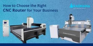 Choose the Right CNC Router