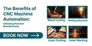 Benefits of CNC Machine Automation