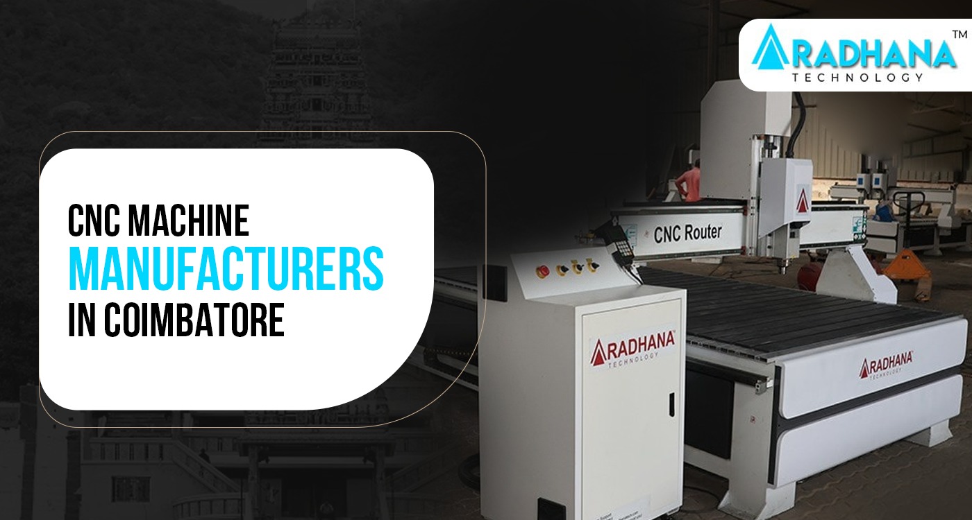 Top 10 CNC Machine Manufacturers In Coimbatore: Aaradhana