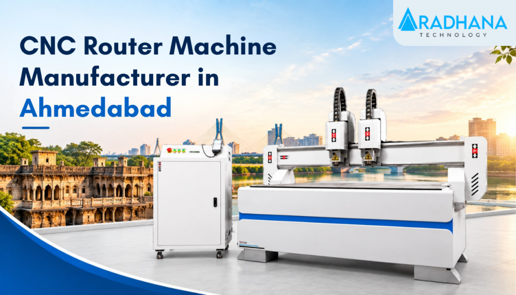 CNC Router Machine Manufacturer in Ahmedabad